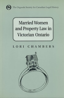 Front cover_Married Women and the Law of Property in Victorian Ontario