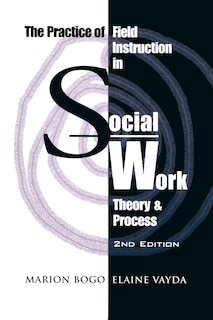 Front cover_The Practice of Field Instruction in Social Work