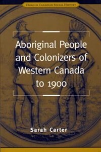 Front cover_Aboriginal People and Colonizers of Western Canada to 1900