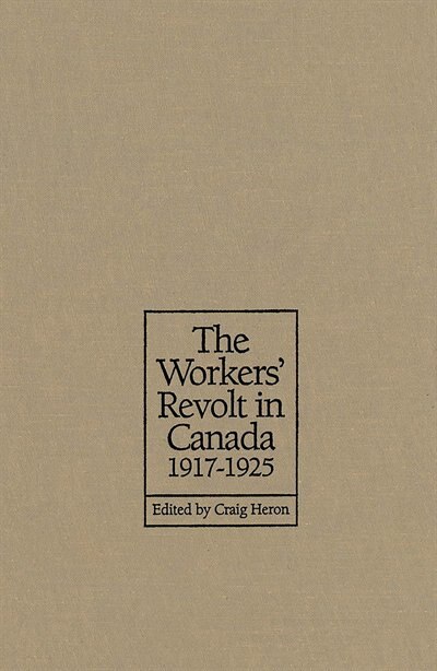 Front cover_The Workers Revolt in Canada, 1917-1925