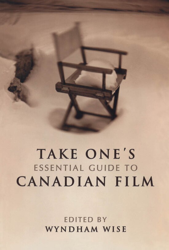 Front cover_Take One's Essential Guide to Canadian Film