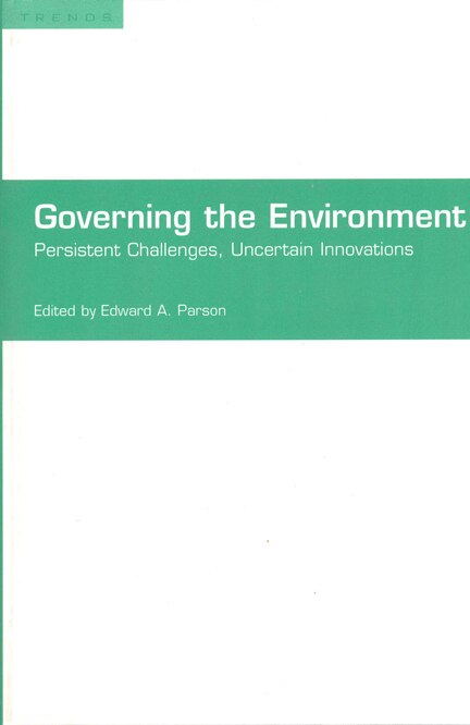 Governing the Environment: Persistent Challenges, Uncertain Innovations