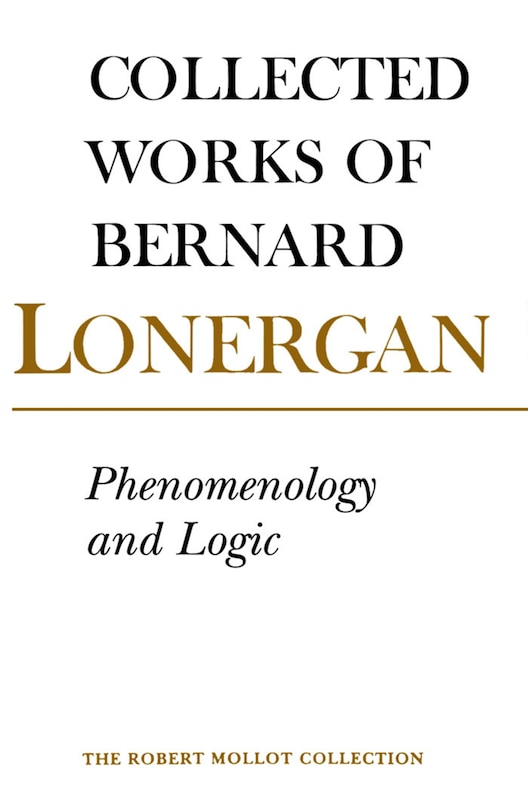 Phenomenology and Logic: The Boston College Lectures on Mathematical Logic and Existentialism, Volume 18