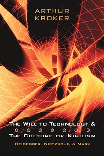 Couverture_The Will to Technology and the Culture of Nihilism