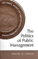 The Politics of Public Management: The HRDC Audit of Grants and Contributions