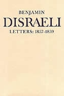 Benjamin Disraeli Letters: 1857-1859, Volume VII