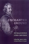 Enchanted Ground: Reimagining John Dryden