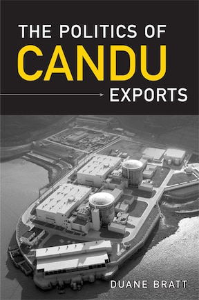 The Politics of CANDU Exports