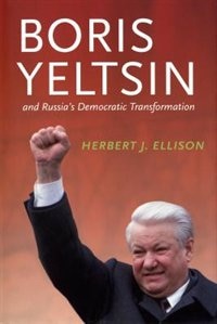 Couverture_Boris Yeltsin and Russia's Democratic Transformation