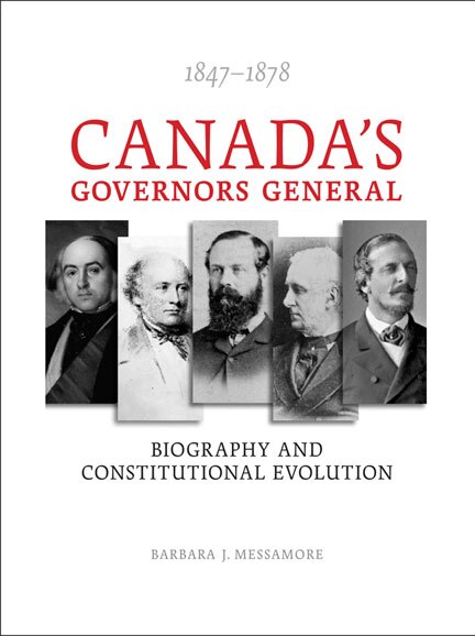 Front cover_Canada's Governors General, 1847-1878
