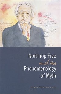 Couverture_Northrop Frye and the Phenomenology of Myth