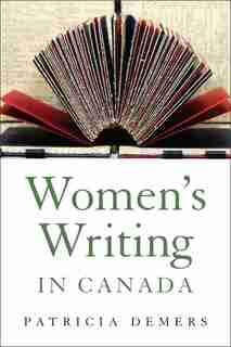 Women's Writing in Canada by Patricia Demers