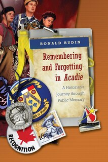Front cover_Remembering and Forgetting in Acadie