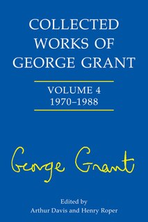 Front cover_Collected Works of George Grant