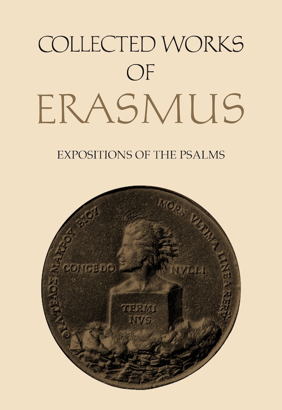 Collected Works Of Erasmus: Expositions Of The Psalms, Volume 65