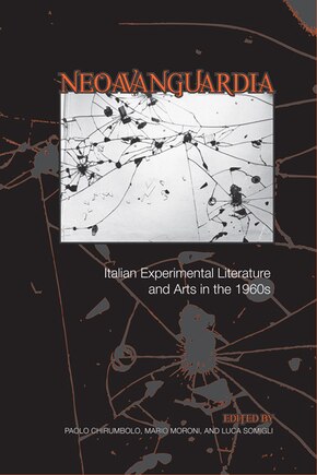 'Neoavanguardia': Italian Experimental Literature and Arts in the 1960s