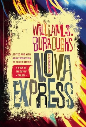 Nova Express: The Restored Text