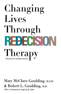 Front cover_Changing Lives Through Redecision Therapy