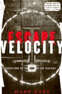 Escape Velocity: Cyberculture at the End of the Century