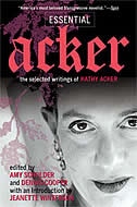 Essential Acker: The Selected Writings of Kathy Acker