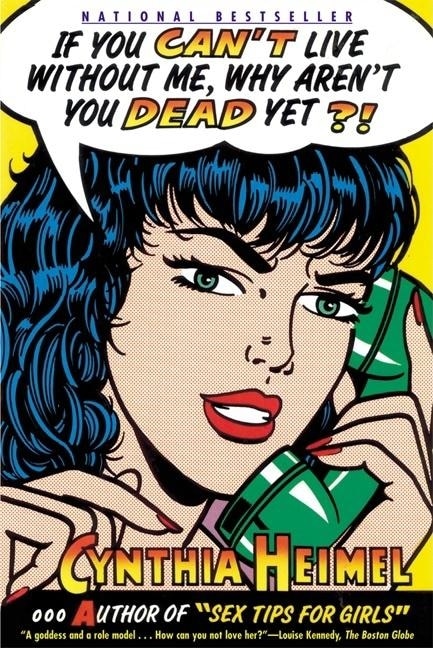 Front cover_If You Can't Live Without Me, Why Aren't You Dead Yet?!