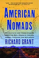 American Nomads: Travels with Lost Conquistadors, Mountain Men, Cowboys, Indians, Hoboes, Truckers, and Bullriders