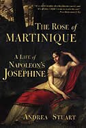 Front cover_The Rose Of Martinique: A Life Of Napoleon's Josephine