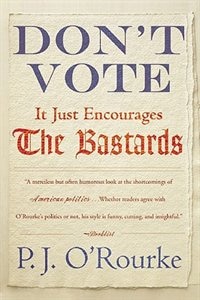 Couverture_Don't Vote It Just Encourages the Bastards
