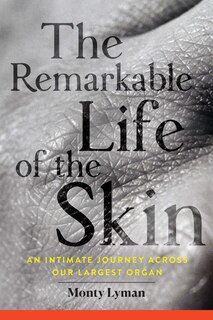 Front cover_The Remarkable Life Of The Skin