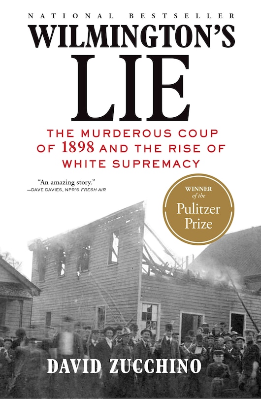 Front cover_Wilmington's Lie (winner Of The 2021 Pulitzer Prize)