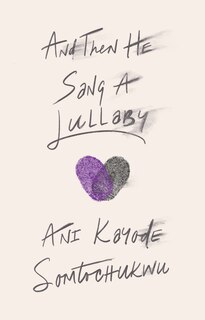 Front cover_And Then He Sang a Lullaby