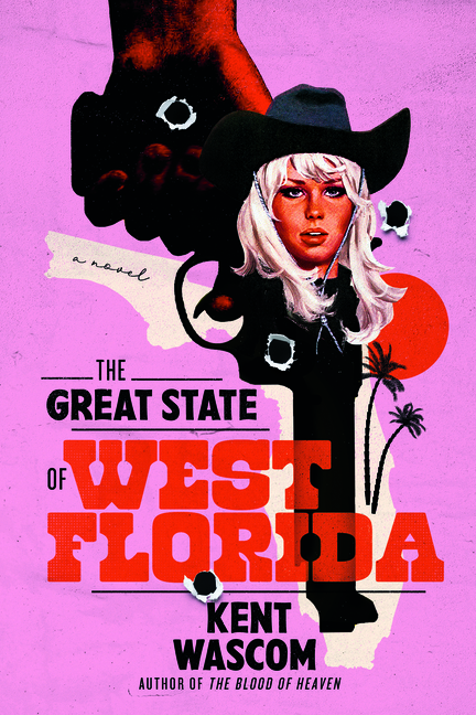 The Great State of West Florida: A Novel