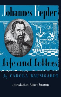 Couverture_Johannes Kepler Life and Letters