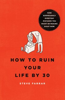 Front cover_How to Ruin Your Life by 30