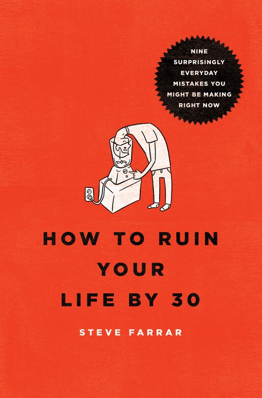 Front cover_How to Ruin Your Life by 30