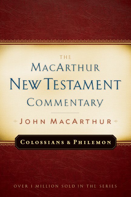 Front cover_Colossians and Philemon MacArthur New Testament Commentary