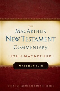 Couverture_Matthew 16-23 MacArthur New Testament Commentary