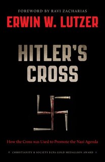 HITLERS CROSS: How the Cross of Christ was Used toPromote the Nazi Agenda