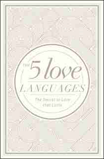 The 5 Love Languages Hardcover Special Edition: The Secret to Love That Lasts de Dr. Chapman