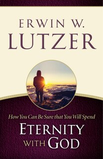 Front cover_How You Can Be Sure You Will Spend Eternity With God