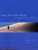 True Discipleship Workbook: The Art of Following Jesus