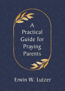 Front cover_A Practical Guide For Praying Parents