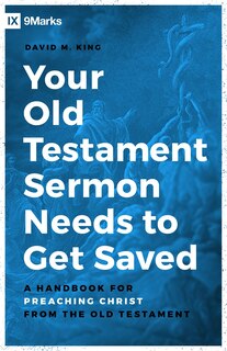 Couverture_Your Old Testament Sermon Needs to Get Saved