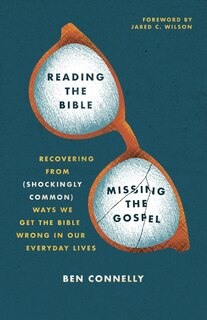 Couverture_Reading the Bible, Missing the Gospel