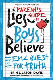 Front cover_A Parent's Guide to Lies Boys Believe