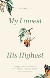 Front cover_My Lowest for His Highest