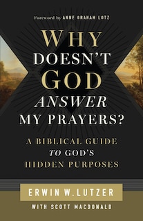 Front cover_Why Doesn't God Answer My Prayers?