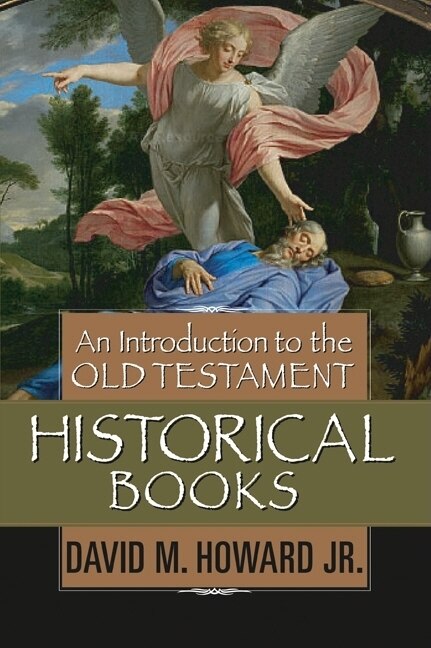 Front cover_An Introduction To The Old Testament Historical Books