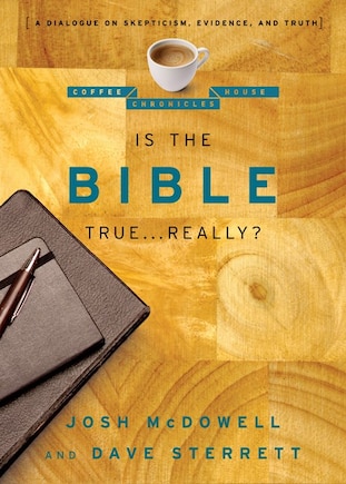 Is The Bible True Really: A Dialogue On Skepticism, Evidence, And Truth