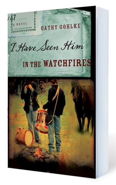 I Have Seen Him In The Watchfires: A Novel